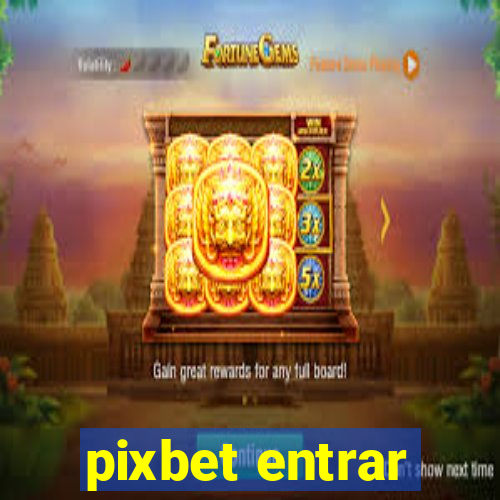 pixbet entrar